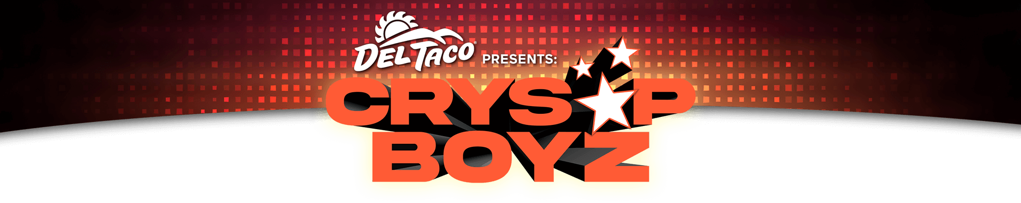Del Taco Presents Crys P Boyz