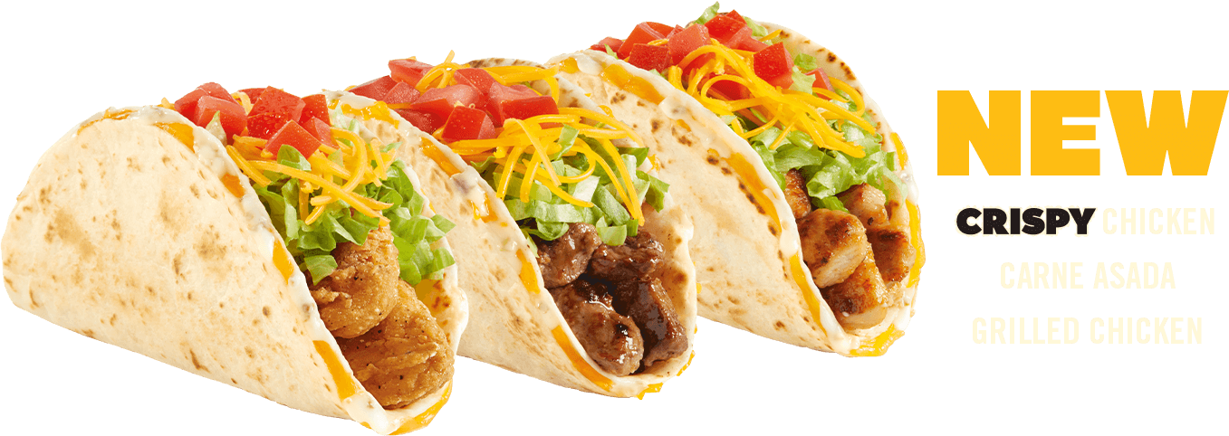 New Stuffed Quesadilla Tacos. Crispy Chicken, Carne Asada, and Grilled Chicken.