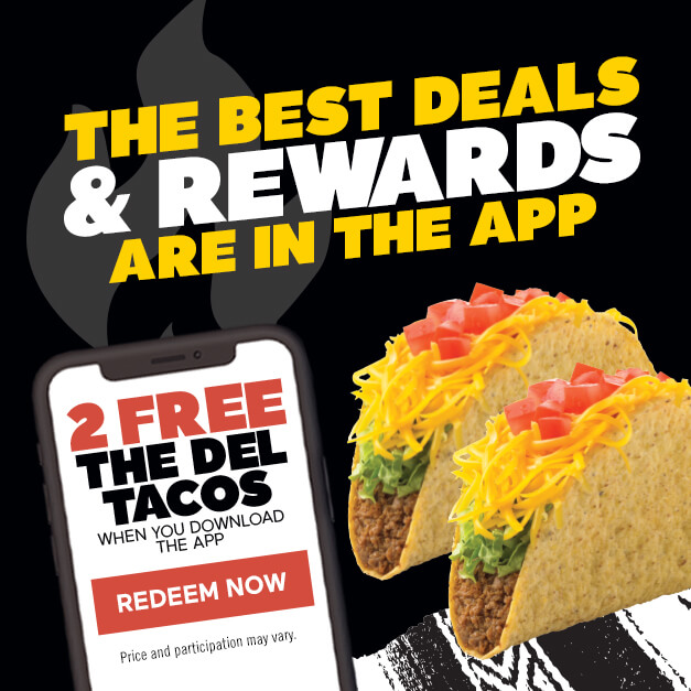 The Best Deals and Rewards are in the App. 2 Free The Del Tacos When You Download the App. Click to Order Now.