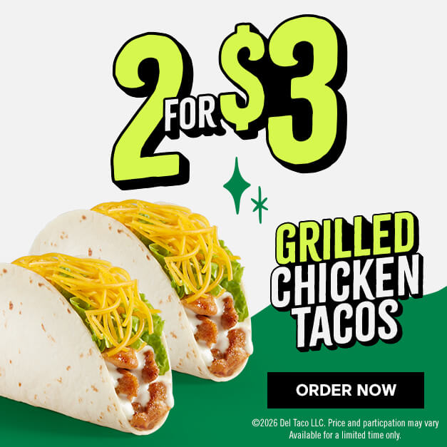 2 for $3 Grilled Chicken Tacos